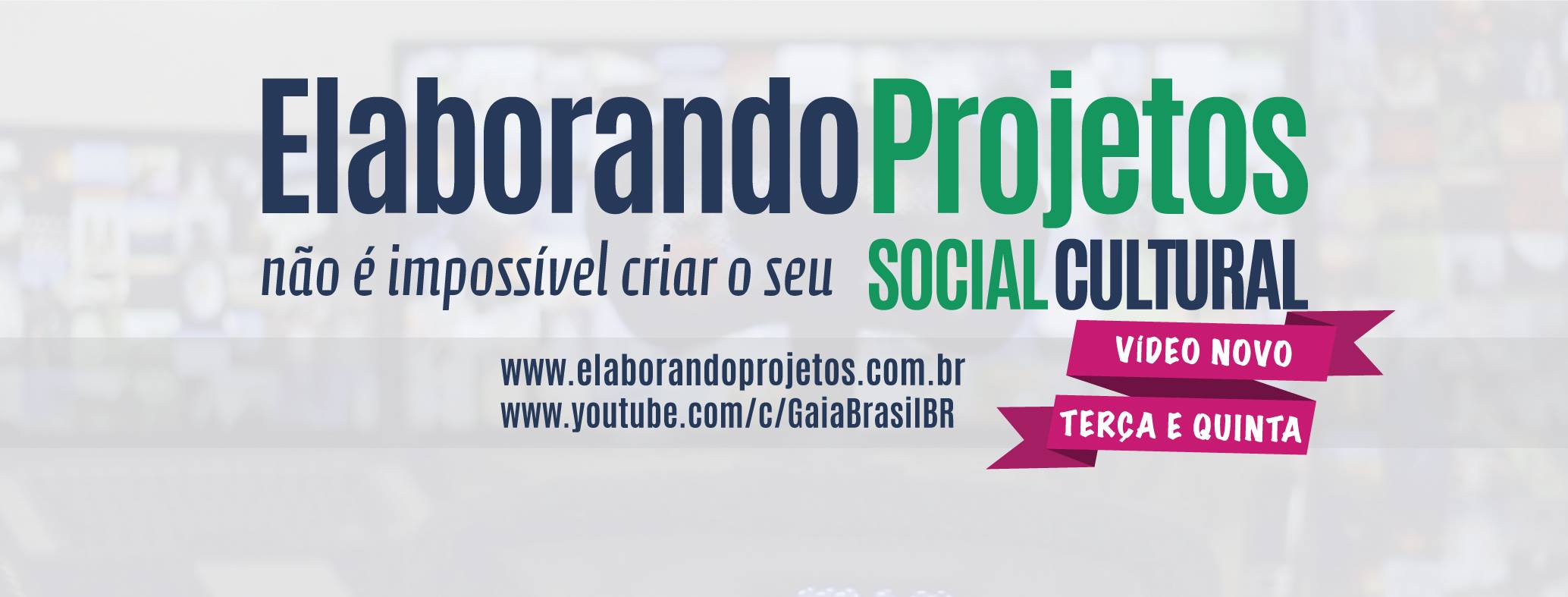 Gaia Brasil compartilha on-line e gratuito informações sobre Elaboração de Projetos